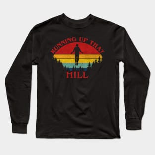 Running up that hill 80s song Long Sleeve T-Shirt